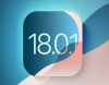iOS 18.0.1版本评测_iOS 18.0.1版一键刷机教程